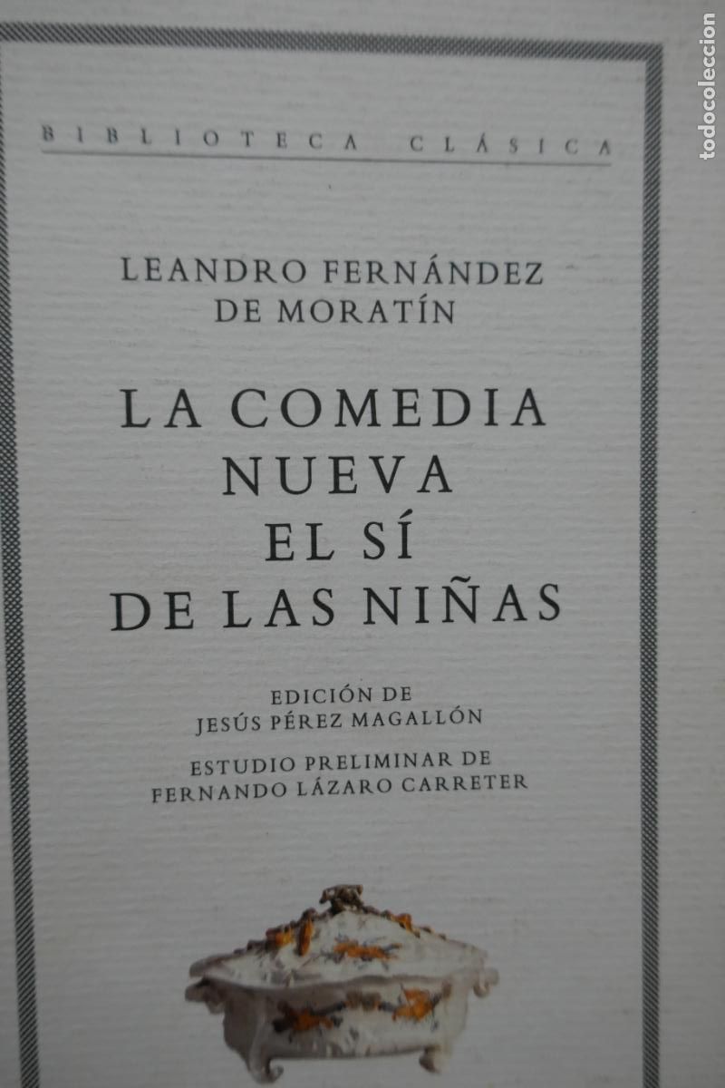Libros de segunda mano: FERN&Aacute;NDEZ DE MORAT&Iacute;N - LA COMEDIA NUEVA / EL S&Iacute; DE LAS NI&Ntilde;AS - Foto 5
