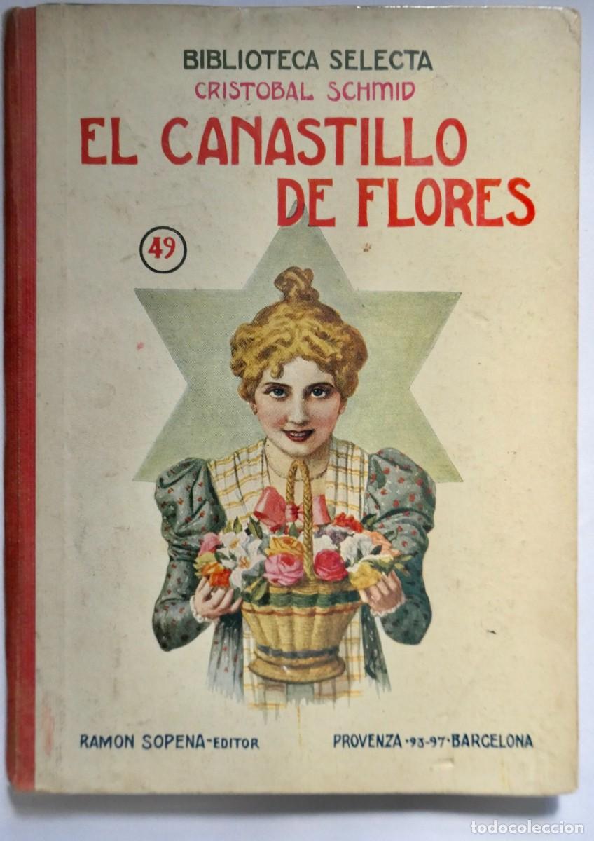 Libros de segunda mano: EL CANASTILLO DE FLORES - CRISTOBAL SCHMID - BIBLIOTECA SELECTA - 49 - Foto 1