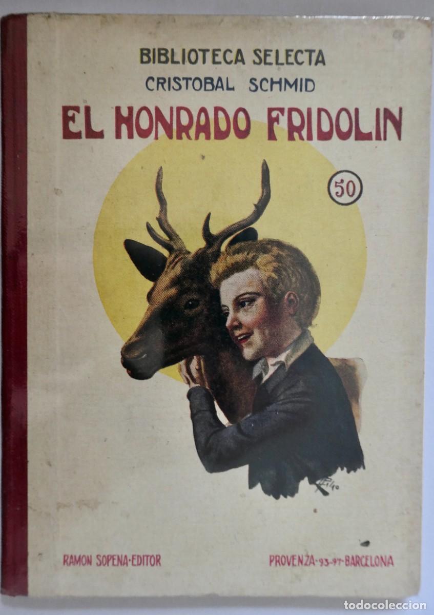 Libros de segunda mano: EL HONRADO FRIDOLIN- CRISTOBAL SCHMID - BIBLIOTECA SELECTA - 50 - Foto 1