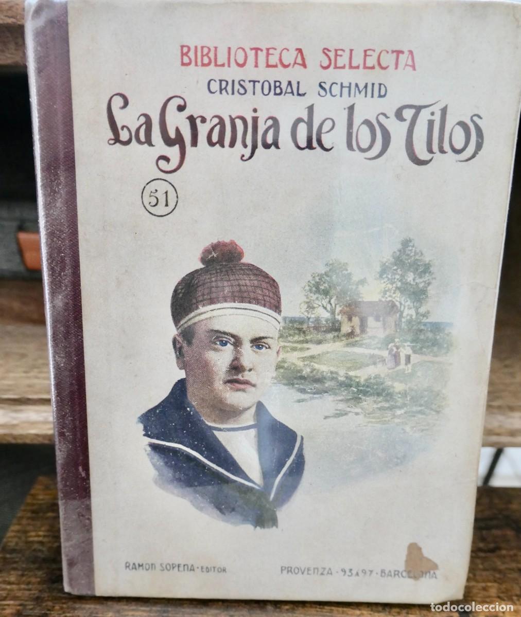 Libros de segunda mano: LA GRANJA DE LOS TILOS - C. SCHMID - BIBLIOTECA SELECTA - 51 - Foto 1