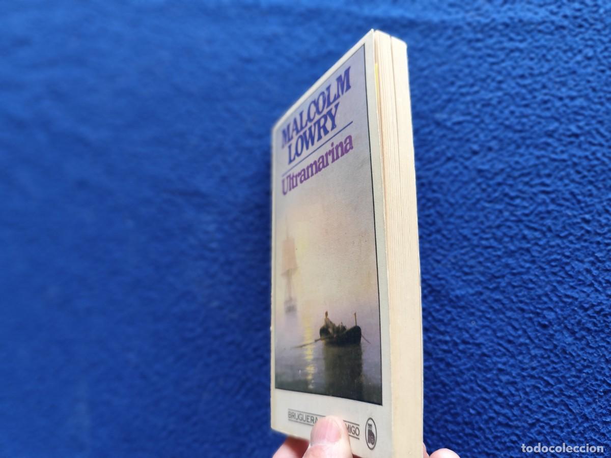 Libros de segunda mano: ULTRAMARINA Malcolm Lowry Ed Bruguera 1982 - Foto 7