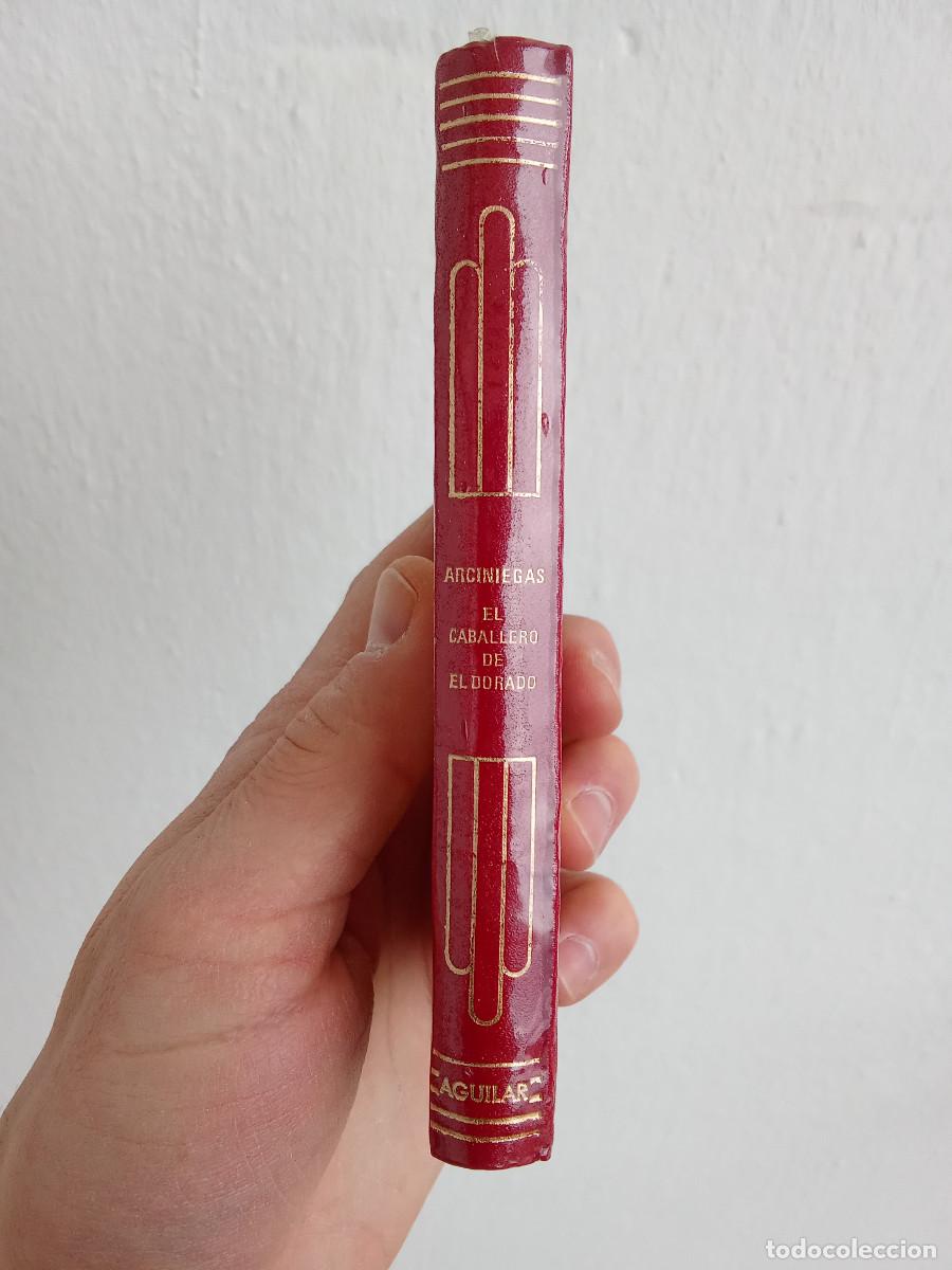 Libros de segunda mano: El caballero de El Dorado - Arciniegas - Aguilar - Foto 2