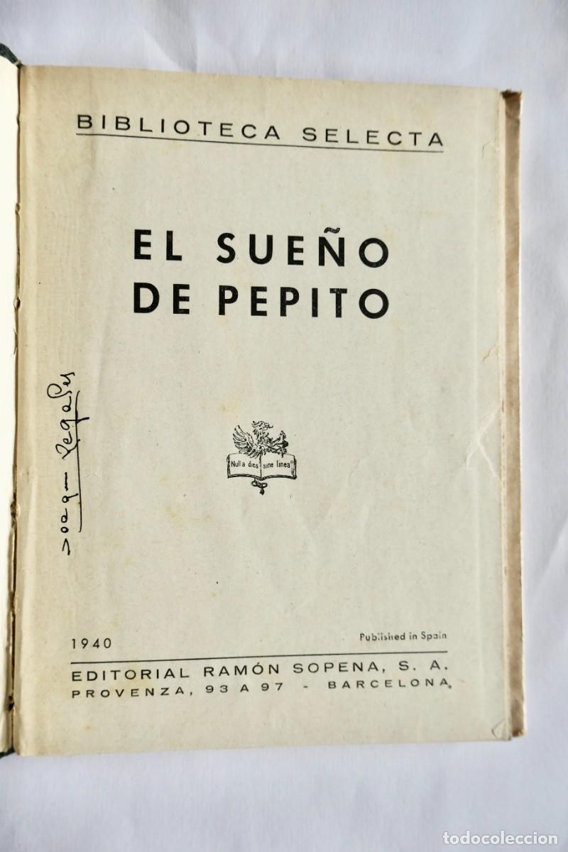 Libros de segunda mano: EL SUE&Ntilde;O DE PEPITO - BIBLIOTECA SELECTA - 1940 - Foto 2