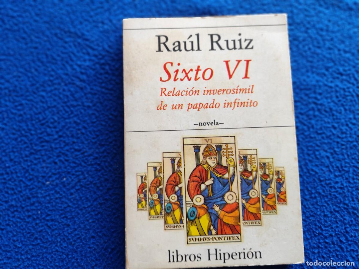Libros de segunda mano: SIXTO VI Raul Ruiz Editorial Hiperion 1981 - Foto 1