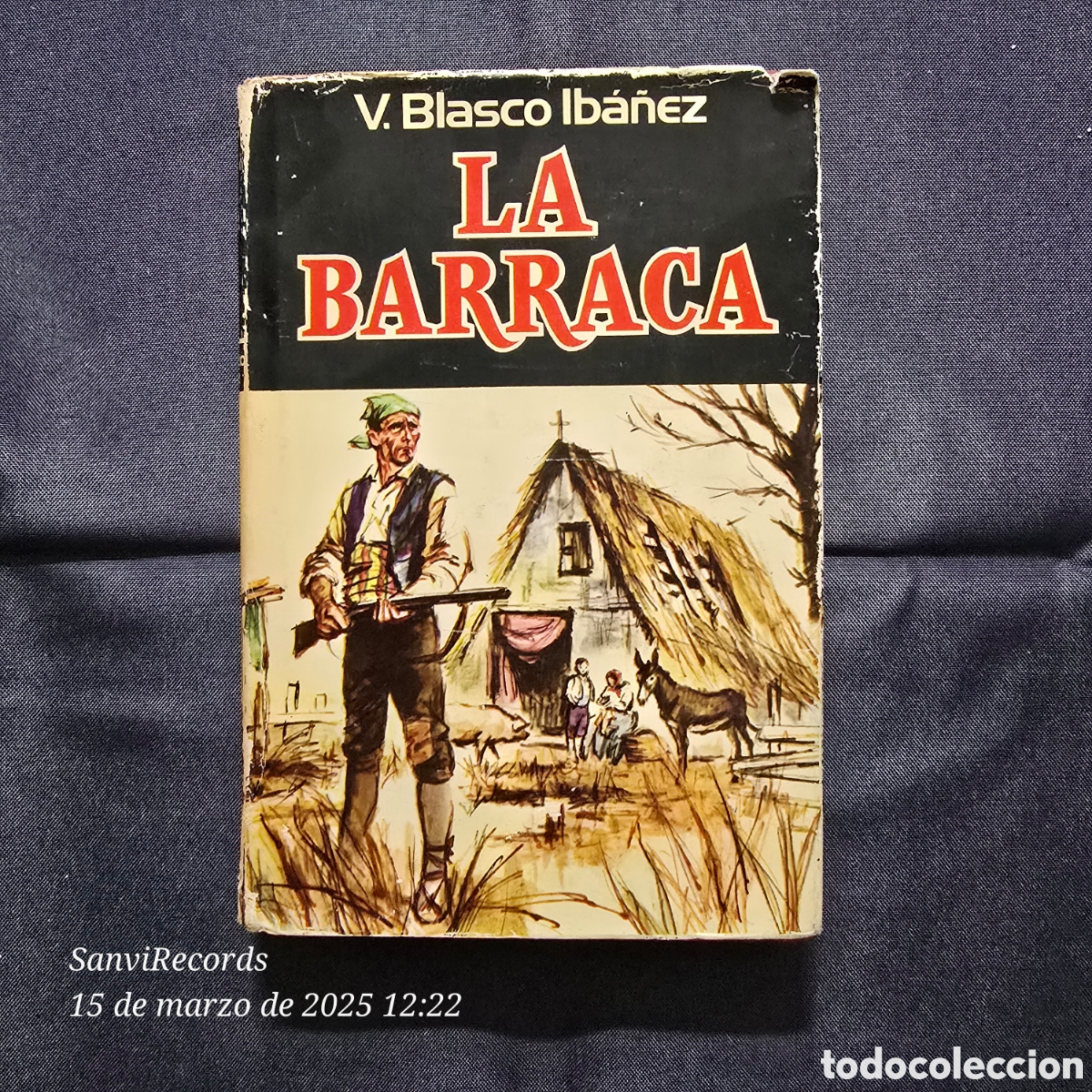 Libros de segunda mano: LA BARRACA (V. BLASCO IBA&Ntilde;EZ) (PLAZA & JAN&Eacute;S) - Foto 1