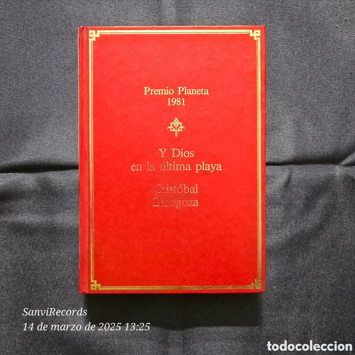 Libros de segunda mano: Y DIOS EN LA &Uacute;LTIMA PLAYA (CRIST&Oacute;BAL ZARAGOZA) (PREMIO PLANETA 1981) - Foto 1