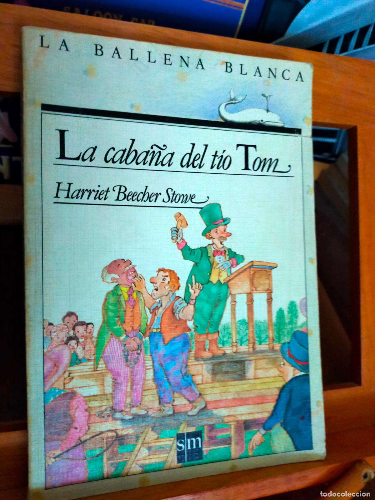 Libros de segunda mano: LA CABA&Ntilde;A DEL T&Iacute;O TOM. HARRIET BEECHER STOWE. EDITORIAL SM - Foto 1