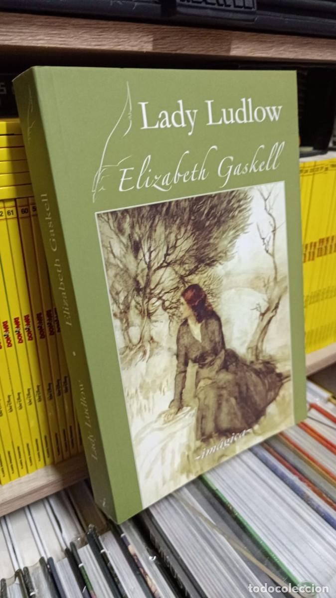 Libros de segunda mano: LADY LUDLOW - ELIZABETH GASKELL - IM&Aacute;GICA - 2007 - Foto 1