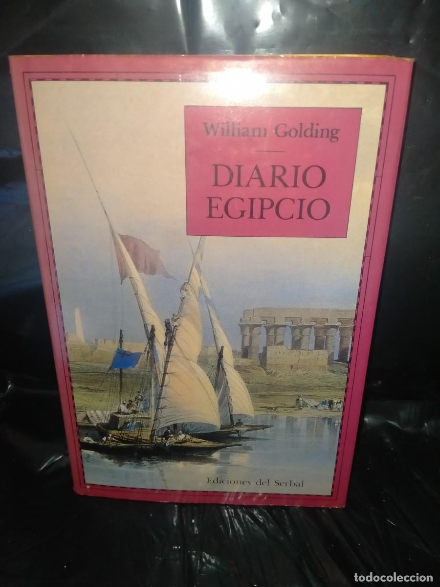 Libros de segunda mano: WILLIAM GOLDING. DIARIO EGIPCIO .EDICIONES DEL SERBAL - Foto 1