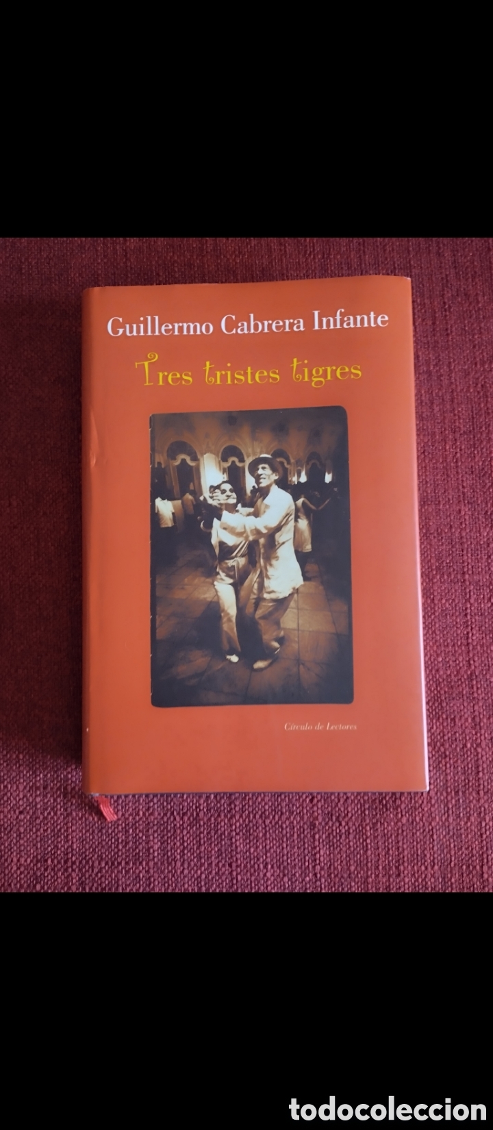Libros de segunda mano: &rdquo;Tres Tristes Guillermo Cabrera Infante. - Foto 2