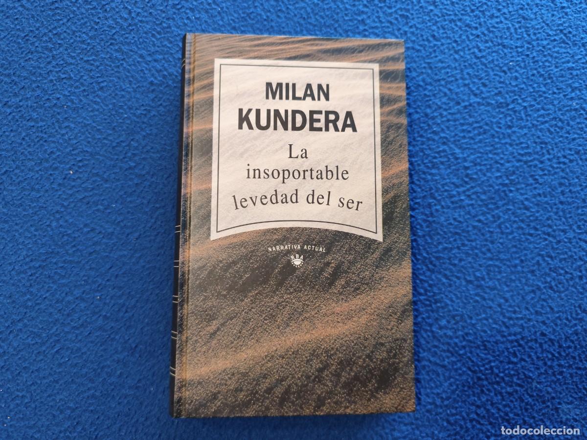 Libros de segunda mano: La Insoportable Levedad del Ser Milan Kundera Ed. RBA 1992 - Foto 1