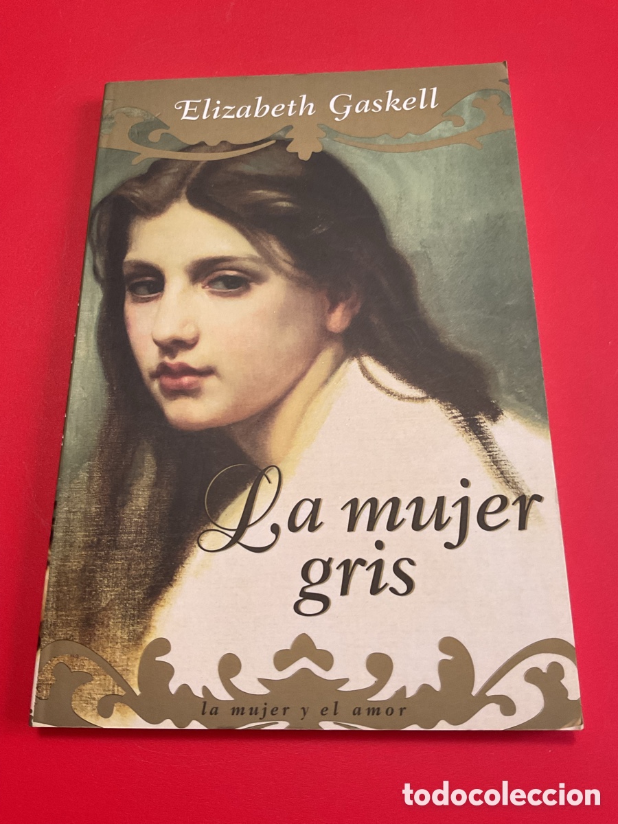 Libros de segunda mano: ELIZABETH GASKELL. LA MUJER GRIS. ALBA Editorial. La mujer y el amor. - Foto 1