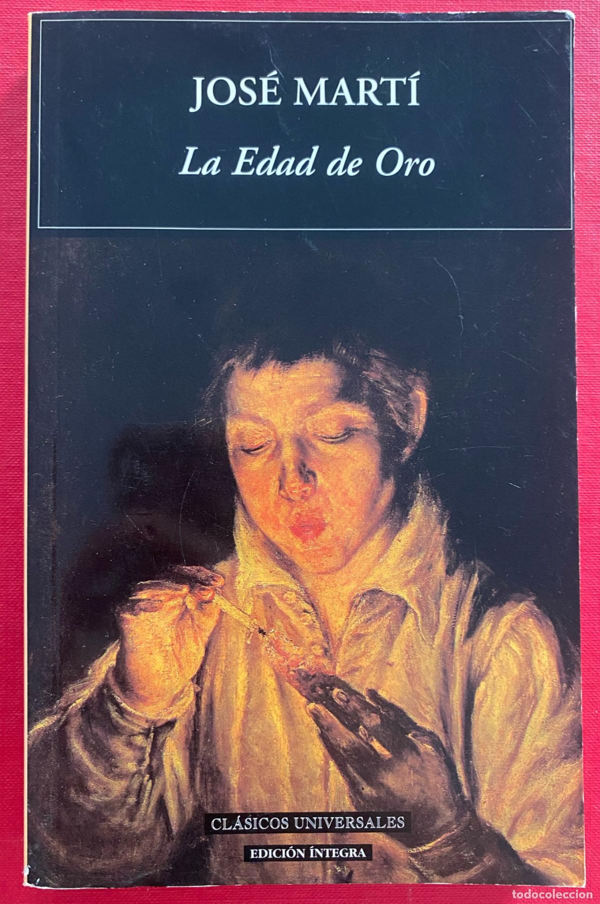 Libros de segunda mano: La Edad de Oro. Jos&eacute; Mart&iacute;- Edici&oacute;n &iacute;ntegra. - Foto 1