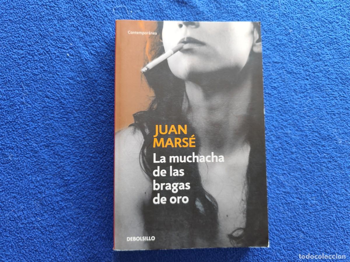 Libros de segunda mano: La Muchacha de las Bragas de Oro Juan Mars&eacute; Ed. Random House 2006 - Foto 1