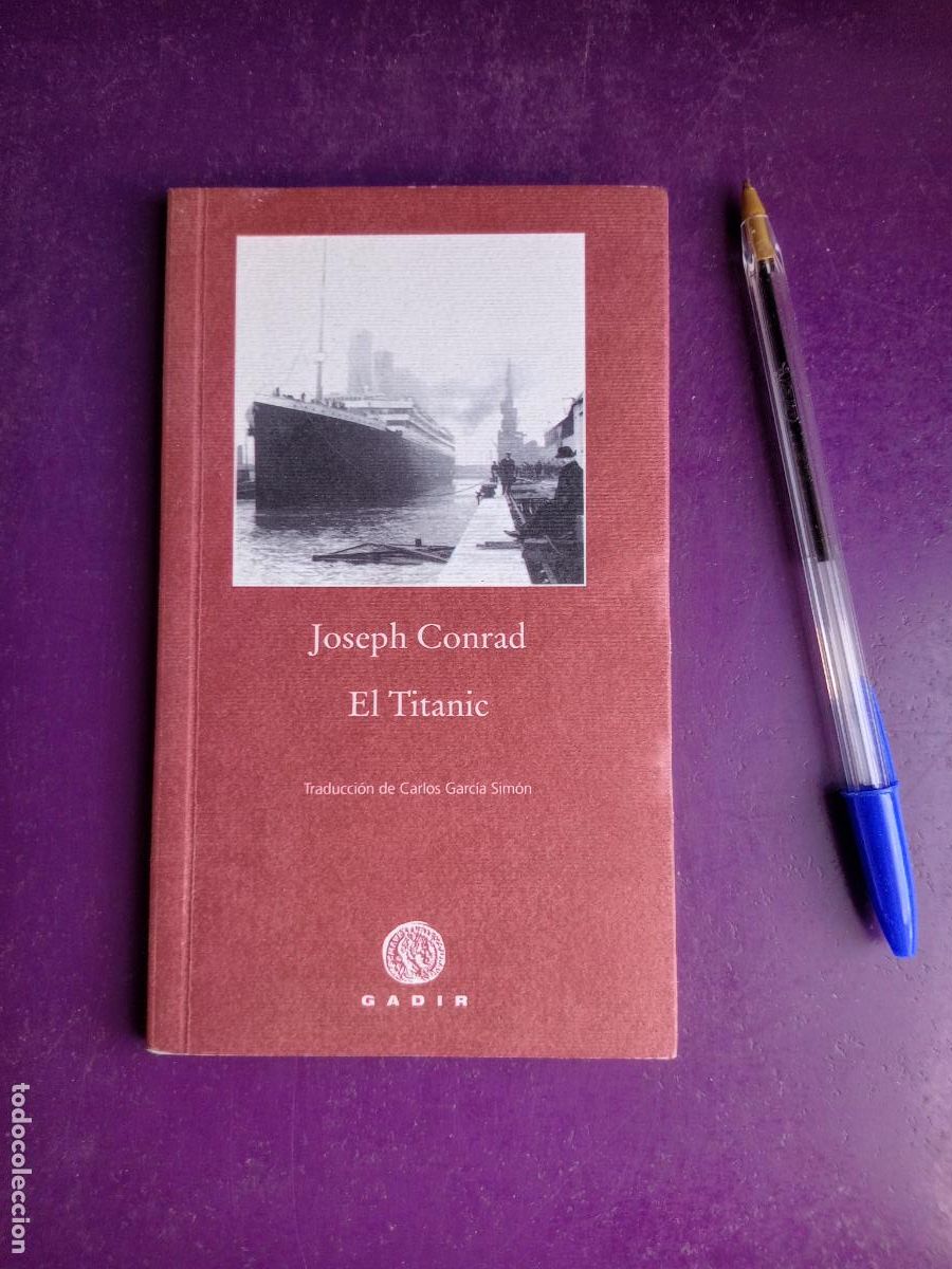 Libros de segunda mano: JOSEPH CONRAD - EL TITANIC - GADIR 2011 - 95 PAGS, - Foto 1