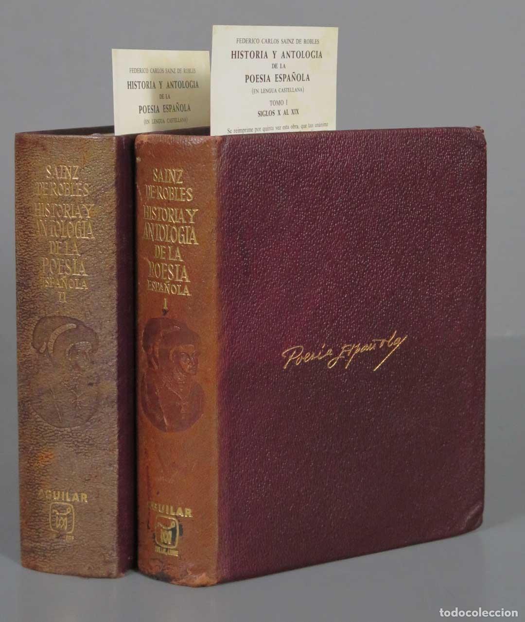 Libros de segunda mano: HISTORIA Y ANTOLOG&Iacute;A DE LA POES&Iacute;A ESPA&Ntilde;OLA. SAINZ DE ROBLES. 1967. AGUILAR. 2 TOMOS