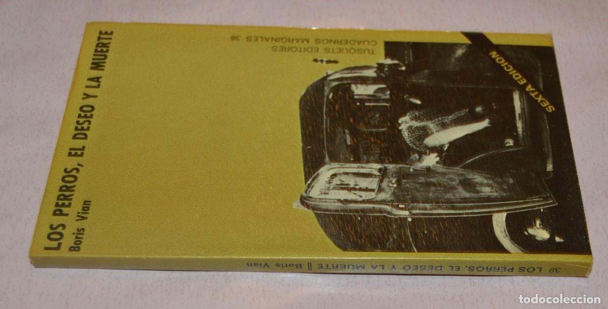 Libros de segunda mano: BORIS VIAN - LOS PERROS, EL DESEO Y LA MUERTE - TUSQUETS - Foto 1