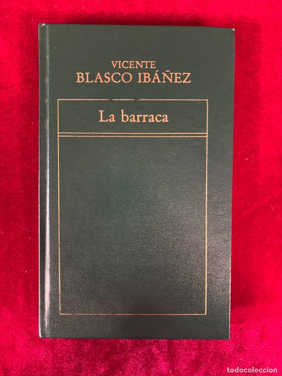 Libros de segunda mano: LIBROS; LA BARRACA - VICENTE BLASCO IB&Aacute;&Ntilde;EZ - Foto 1