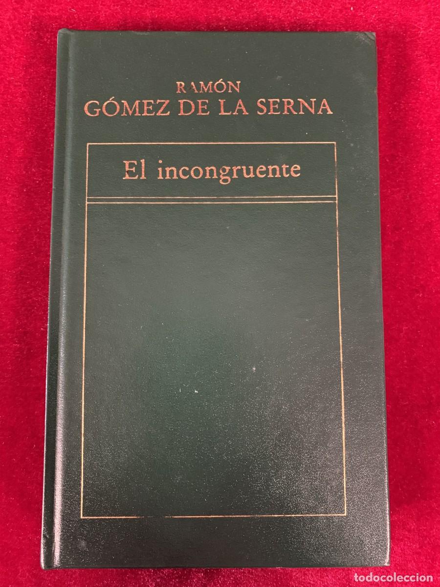 Libros de segunda mano: LIBROS; EL INCONGRUENTE - RAM&Oacute;N G&Oacute;MEZ DE LA SERNA - Foto 1
