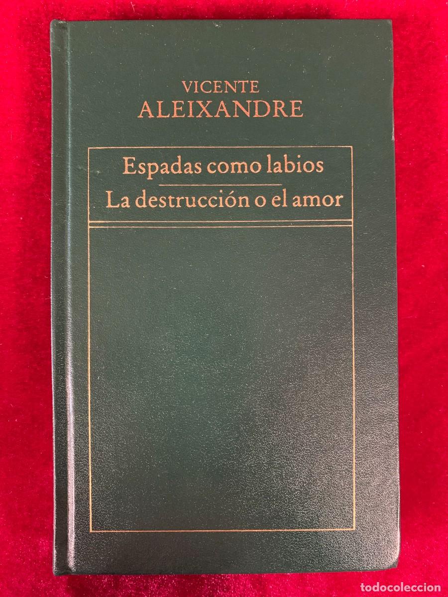 Libros de segunda mano: LIBROS; ESPADAS COMO LABIOS. LA DESTRUCCI&Oacute;N O EL AMOR - VICENTE ALEIXANDRE - Foto 1