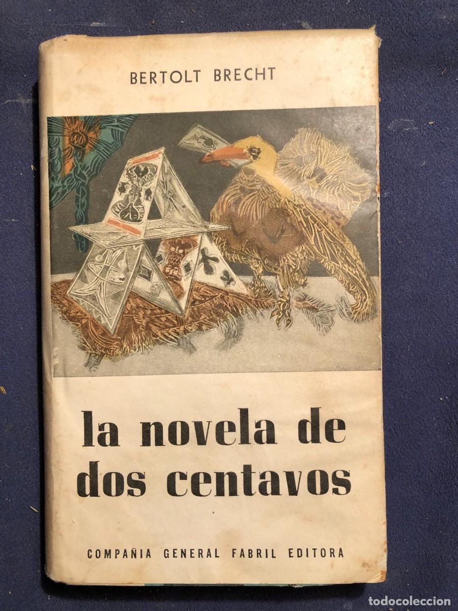 Libros de segunda mano: BERTOLT BRECHT: - LA NOVELA DE DOS CENTAVOS. - (1961) - Foto 1