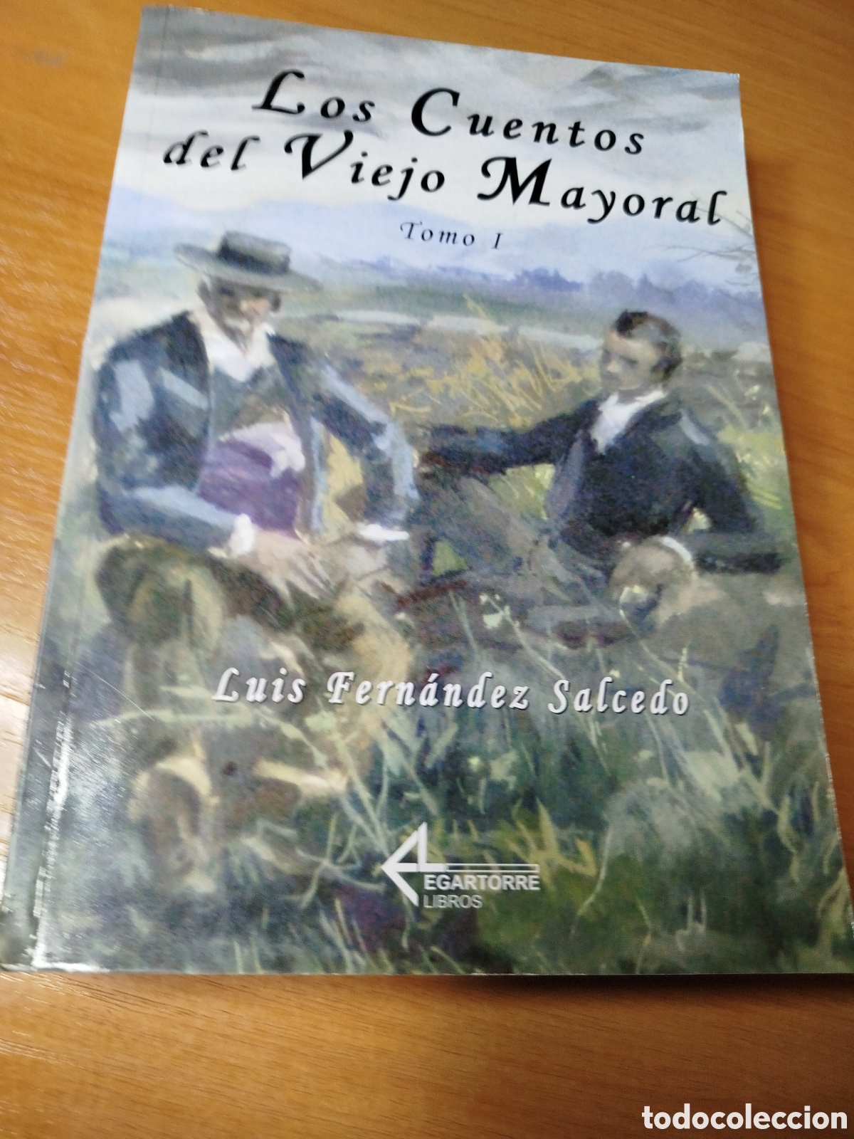 Libri di seconda mano: Los cuentos del viejo mayoral. Tomo 1. Luis Fern&aacute;ndez Salcedo