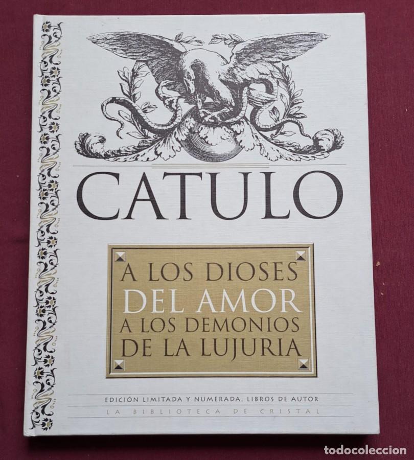 Libros de segunda mano: CATULO. A los dioses del amor, a los demonios de la lujuria - Foto 1