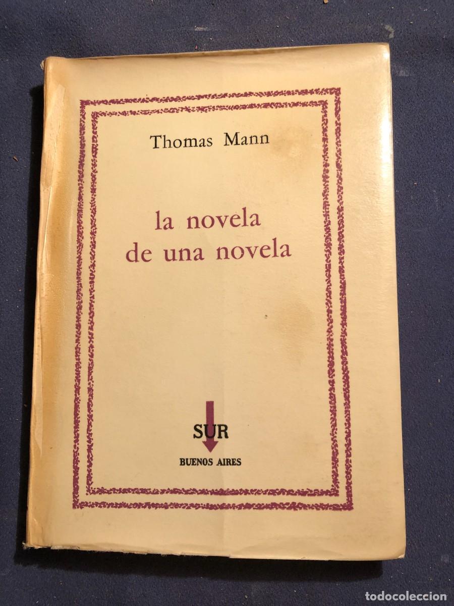 Libros de segunda mano: THOMAS MANN: - LA NOVELA DE UNA NOVELA - (1961) - Foto 1