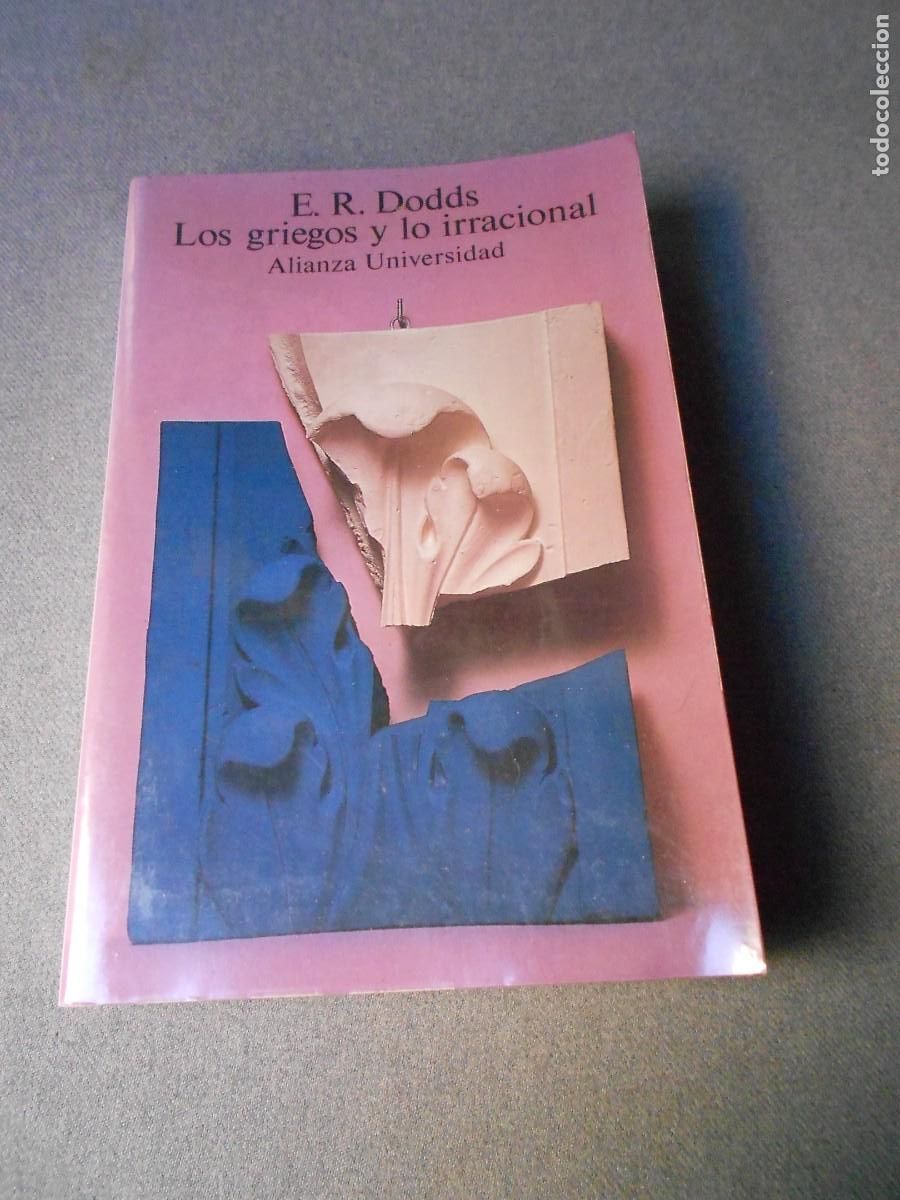 Libros de segunda mano: LOS GRIEGOS Y LO IRRACIONAL - Foto 1