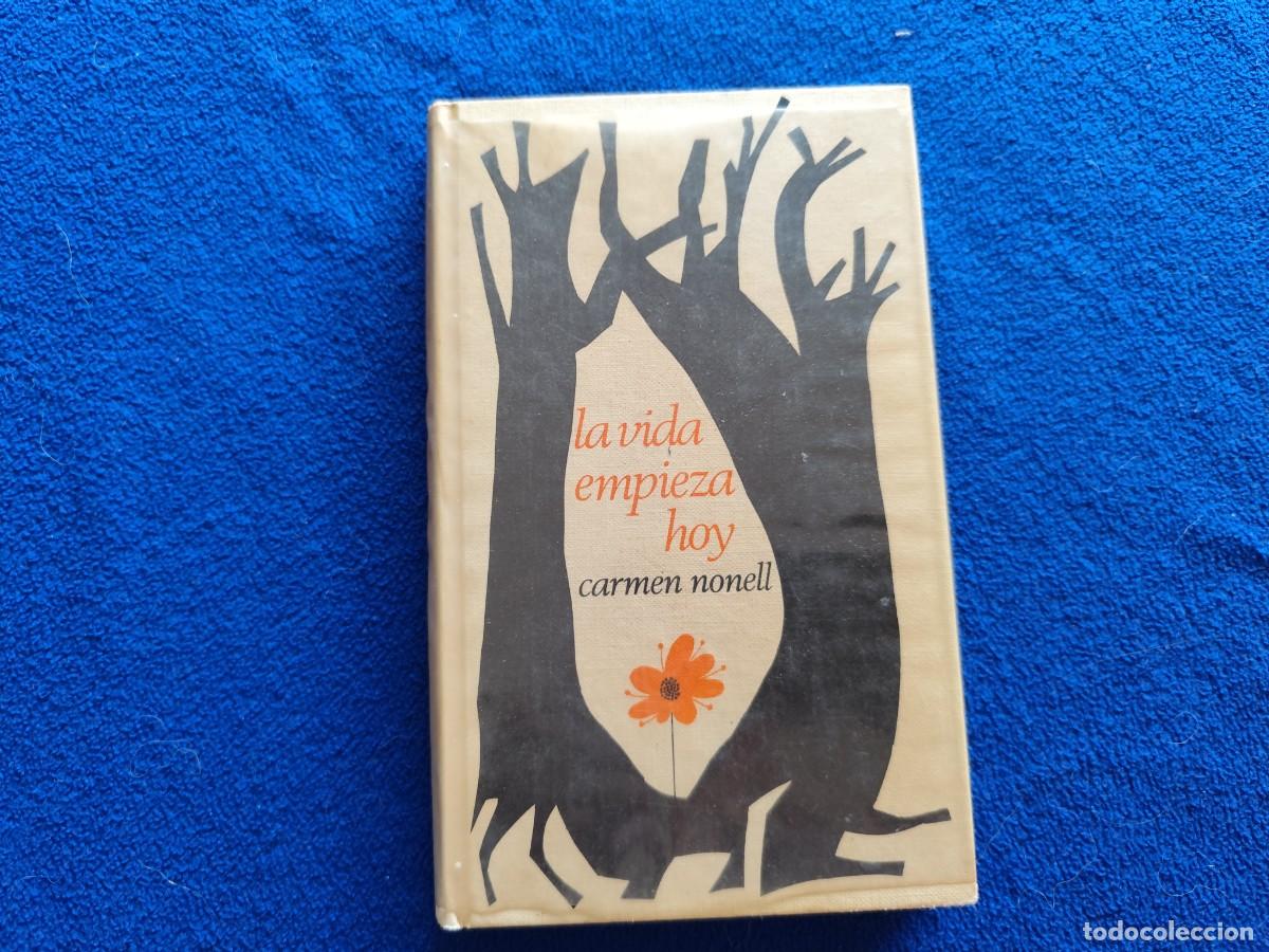 Libros de segunda mano: La vida Empieza Hoy Carmen Nonell C&iacute;rculo de Lectores 1968 - Foto 1