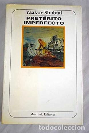 Libros de segunda mano: Pret&eacute;rito Imperfecto. Yaakov Shabtai - Foto 1