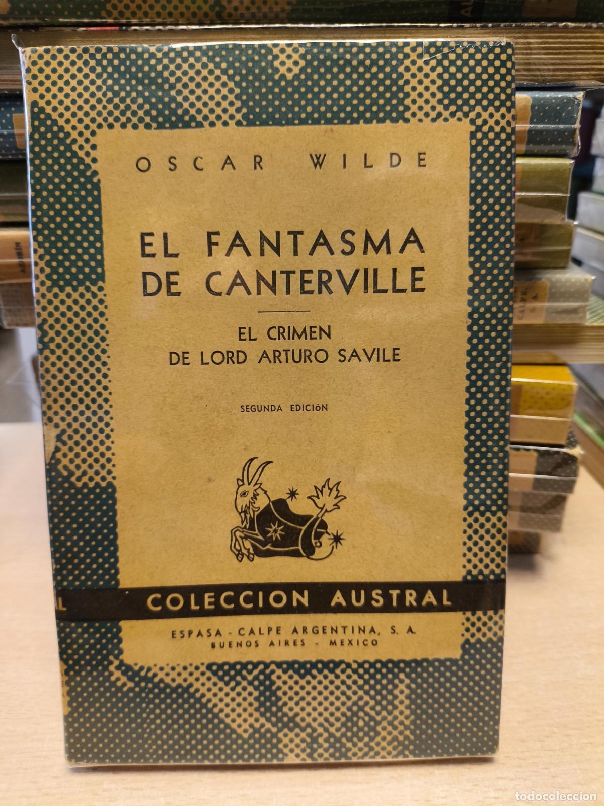 Libros de segunda mano: EL FANTASMA DE CANTERVILLE/ EL CRIMEN DE LORD ARTURO SAVILE - WILDE - AUSTRAL 683 - Oscar Wilde