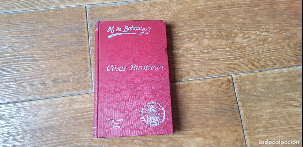 Libros de segunda mano: CESAR BIROTTEAU H. DE BALZAC LUIS TASSO EDITOR 1910 - Foto 1