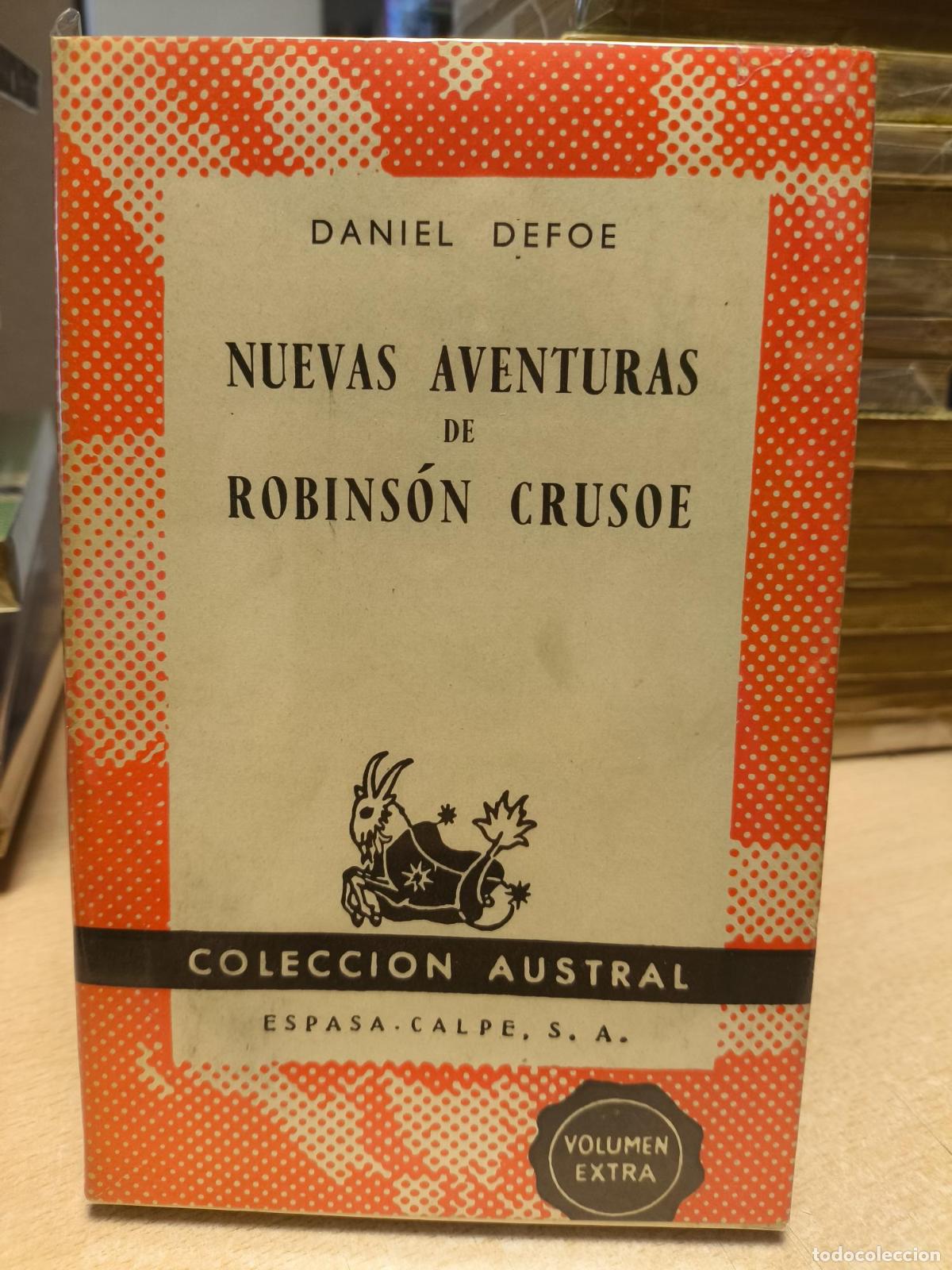 Libros de segunda mano: DANIEL DEFOE - NUEVAS AVENTURAS DE ROBINSON CRUSOE - Austral 1298 - Daniel Defoe