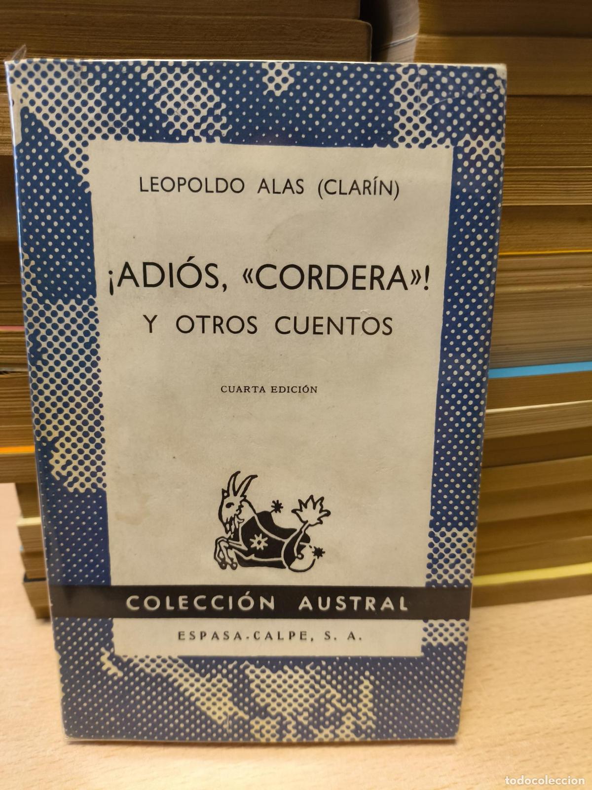 Libros de segunda mano: LEOPOLDO ALAS CLARIN - ADIOS, CORDERA! Y OTROS CUENTOS - Austral 444 - Leopoldo Alas Clarin
