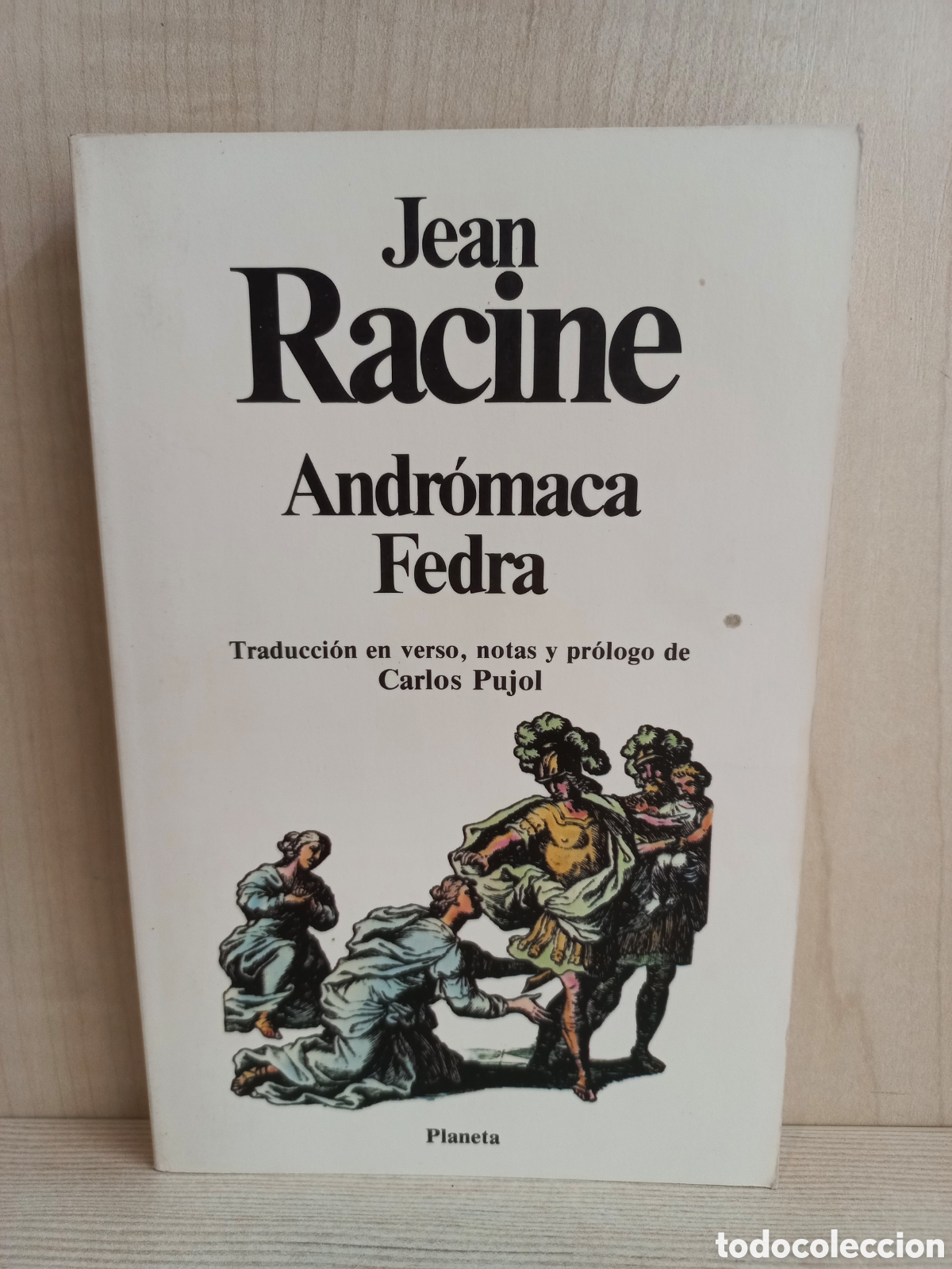 Libros de segunda mano: Andr&oacute;maca. Fedra. Jean Racine. Planeta, 1982. - Foto 1