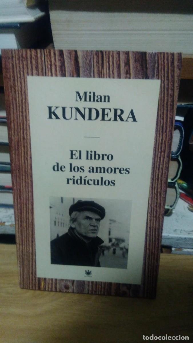 Libros de segunda mano: Milan Kundera el liro de los amores ridiculos RBA editores - Foto 1