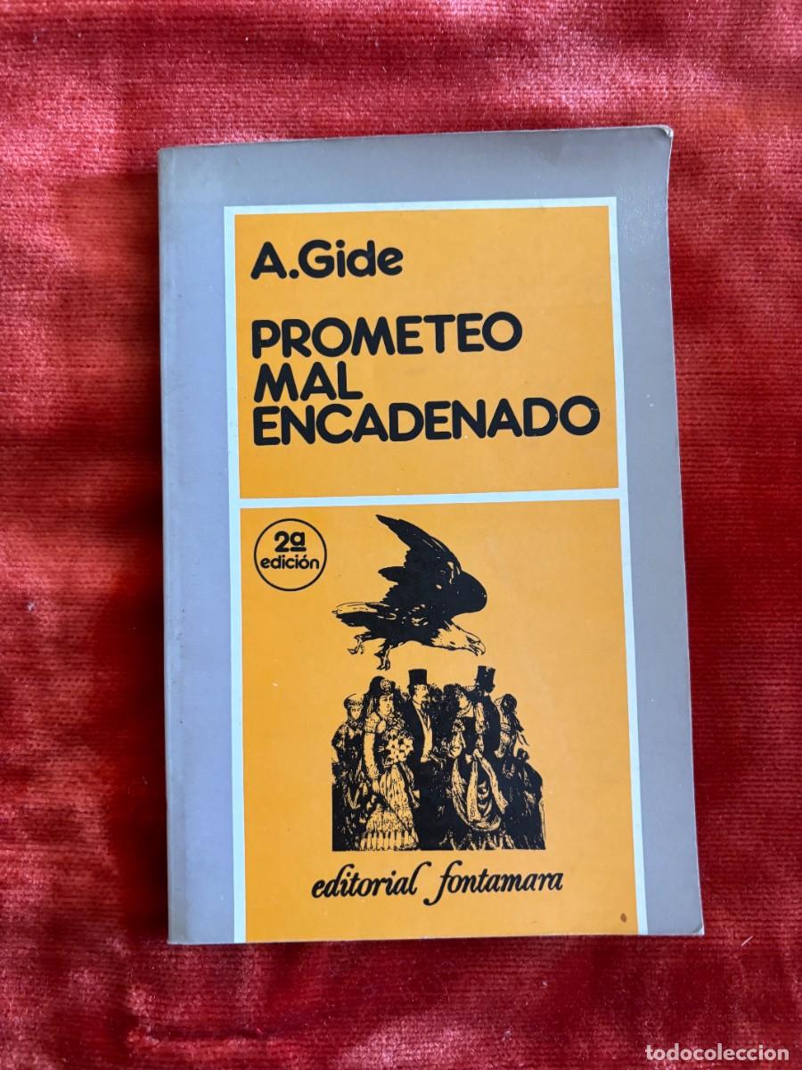 Libros de segunda mano: ANDR&Eacute; GIDE. PROMETEO MAL ENCADENADO. FONTAMARA, 1982 - Foto 1