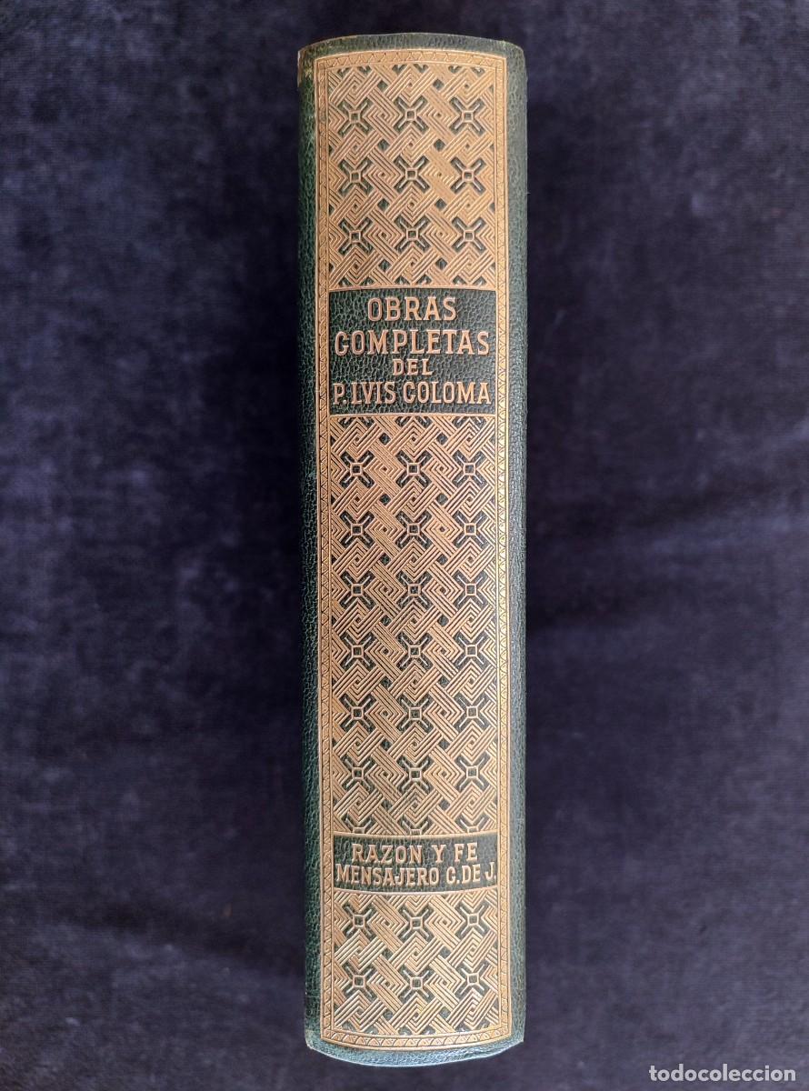 Libros de segunda mano: OBRAS COMPLETAS DEL P. LUIS COLOMA. 4&ordf; ED. RAZ&Oacute;N DE FE, 1960 - Foto 2