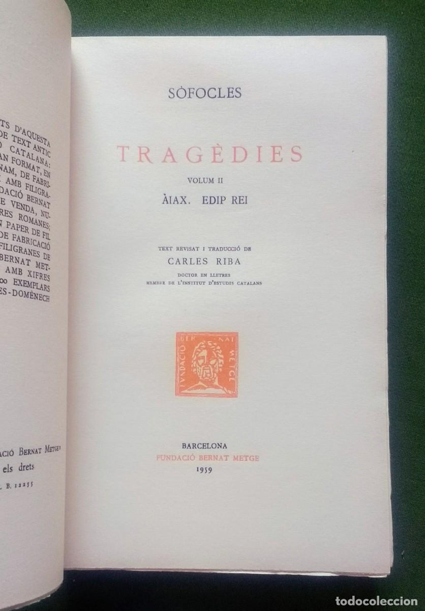 Libros de segunda mano: TRAGEDIES DE SOFOCLES - ESCRIPTORS GRECS - TEXT I TRADUCCIO - FUNDACI&Oacute; BERNAT METGE - 1951 - D20 - Foto 4