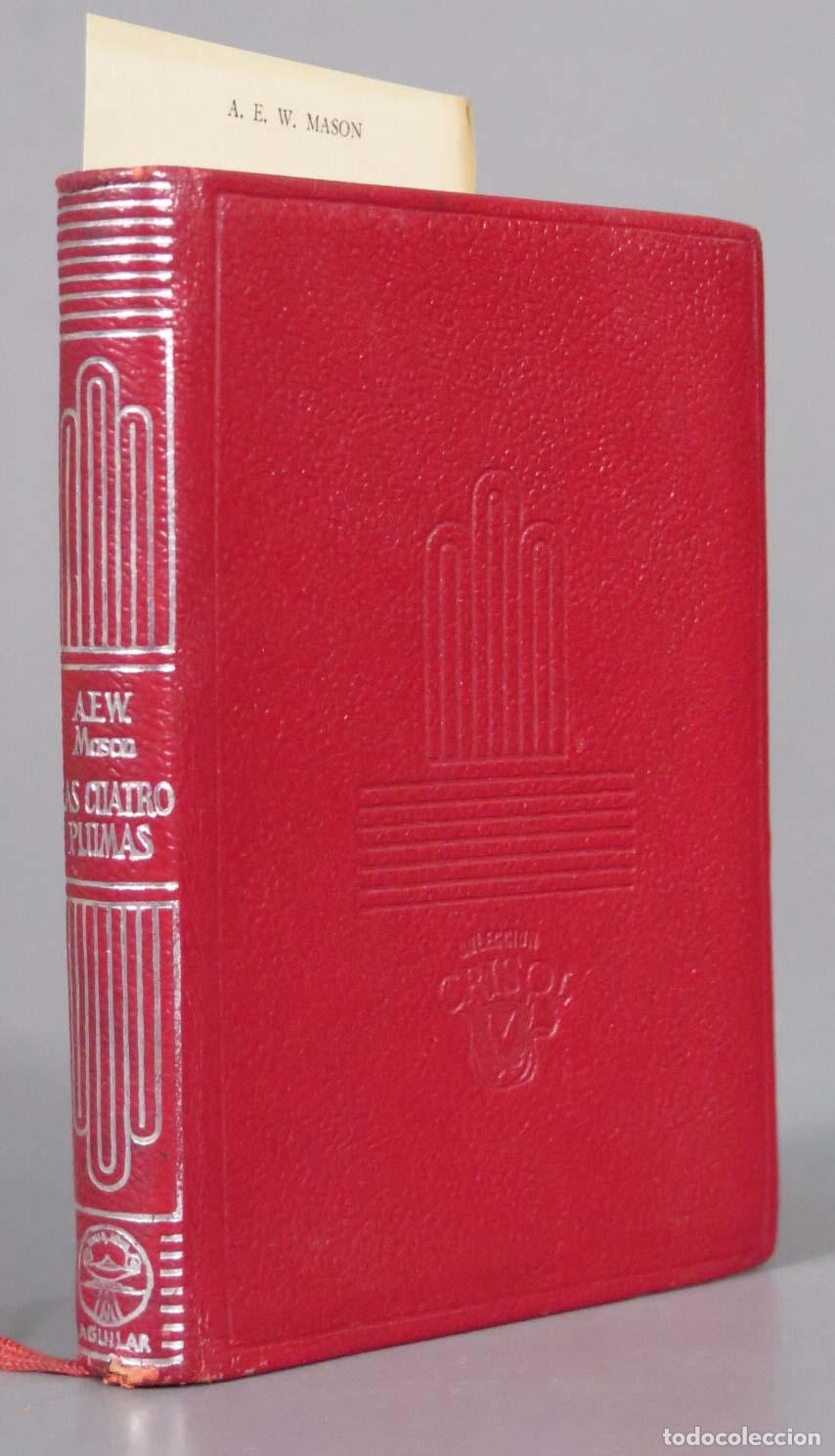Libros de segunda mano: ALFRED EDWARD WOODLEY MASON LAS CUATRO PLUMAS 1959. AGUILAR. CRISOL