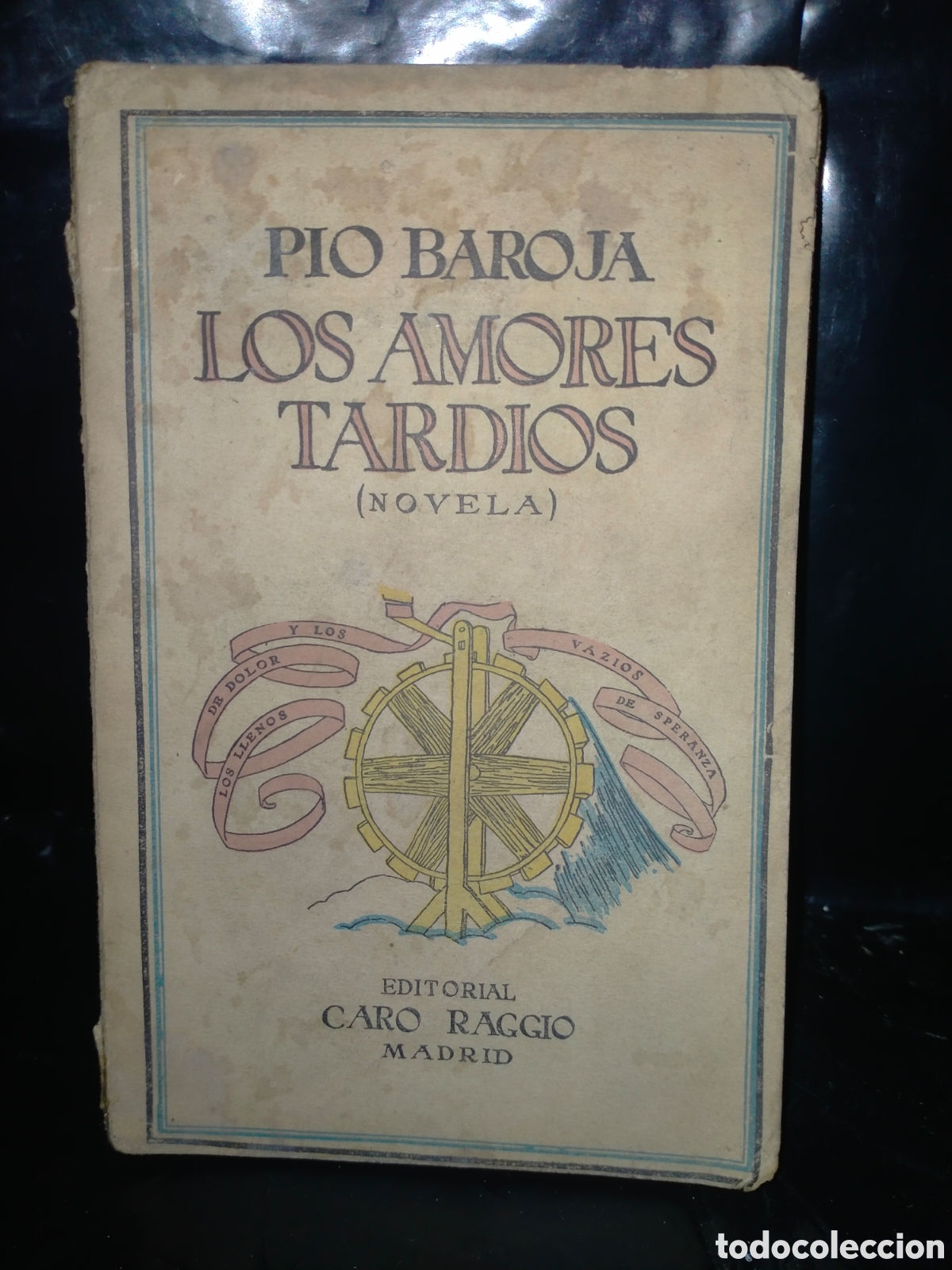 Libros de segunda mano: PIO BAROJA. LOS AMORES TARD&Iacute;OS . CARO REGGIO