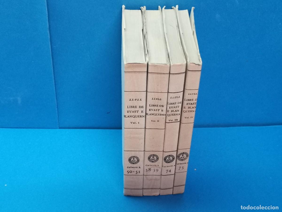 Libros de segunda mano: LIBRE DE EVAST E BLANQUERNA. Volum I, II, III y IV (completo). LLULL, Ram&oacute;n - Foto 2