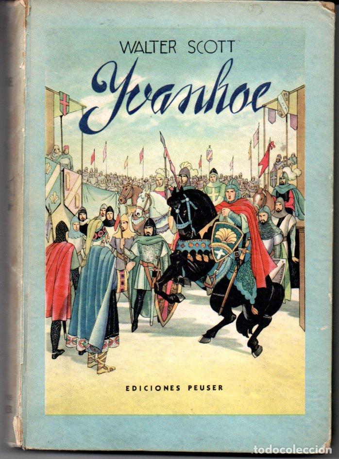 Libros de segunda mano: WALTER SCOTT : IVANHOE (PEUSER, 1951) ILUSTRACIONES DE MANUEL UGARTE - Foto 1