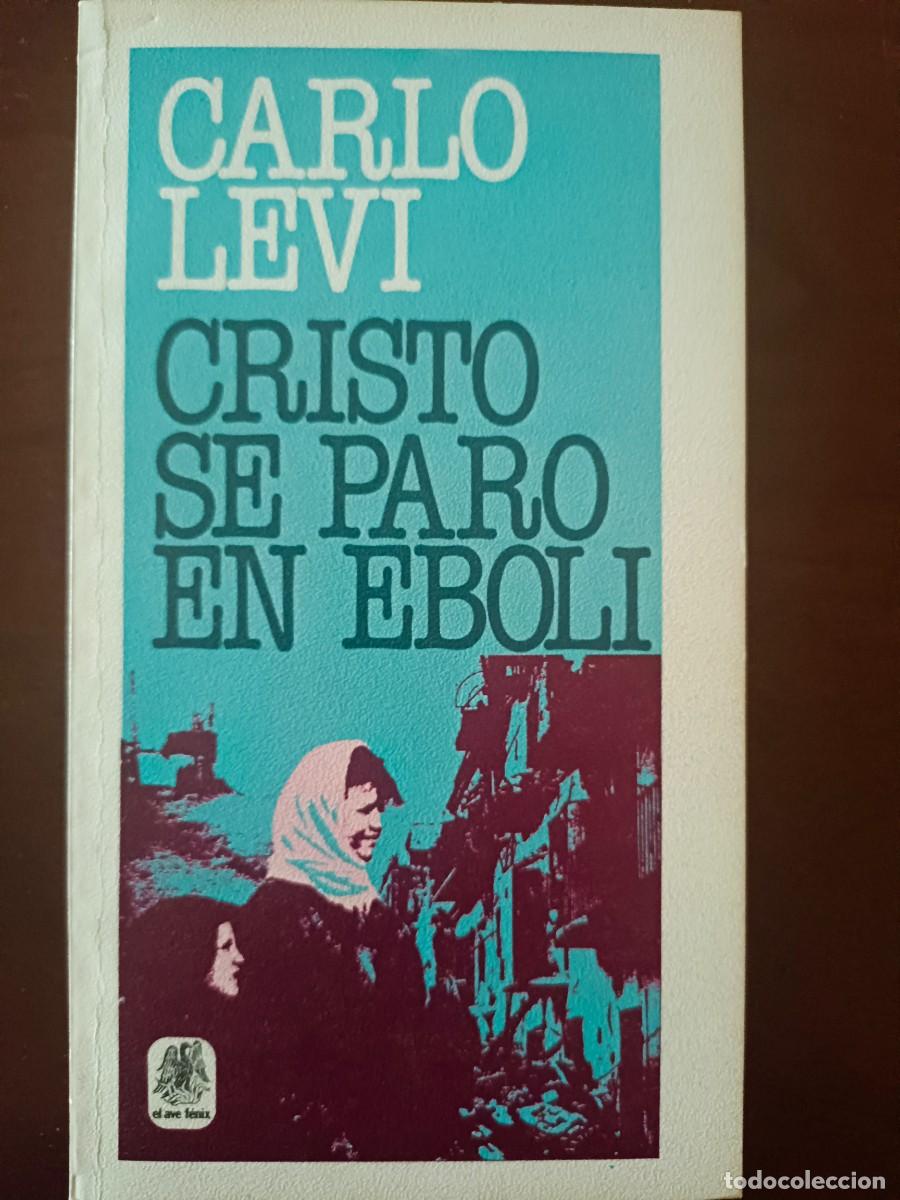 Libros de segunda mano: Carlo Levi. Cristo se par&oacute; en &Eacute;boli. - Foto 1