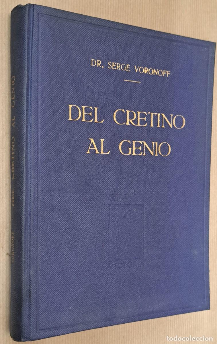 Libros de segunda mano: Del cretino al genio, Serge Voronoff, 1946 - Foto 1