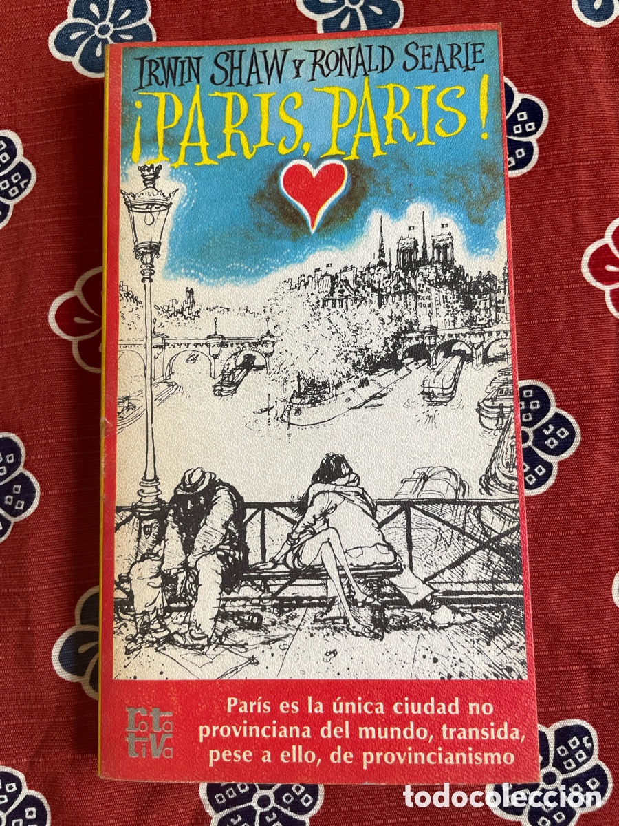 Libros de segunda mano: PAR&Iacute;S, PAR&Iacute;S. Novela de IRWIN SHAW y Ronald SEARIE