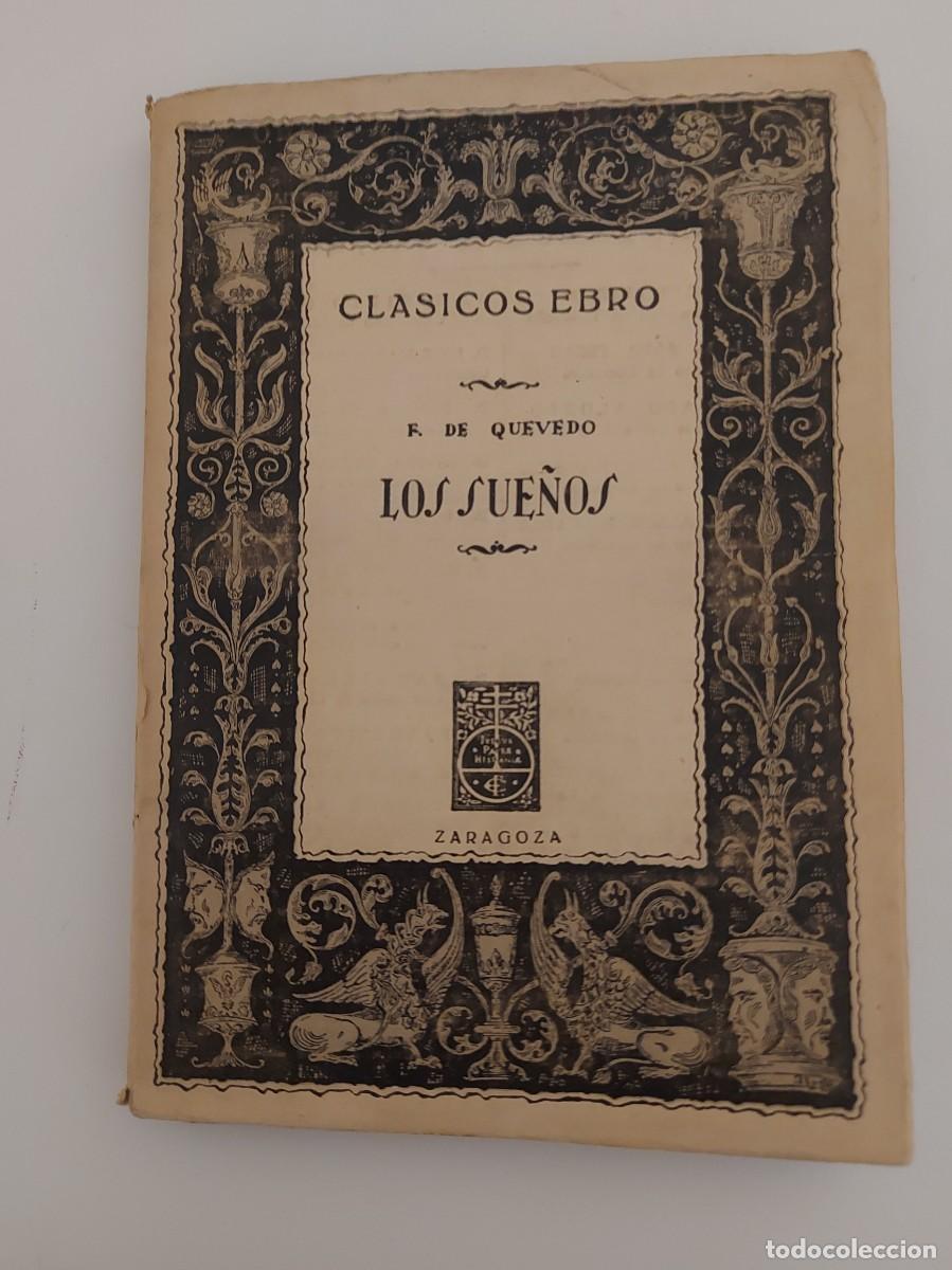 Libros de segunda mano: Francisco de Quevedo. Los Sue&ntilde;os. Cl&aacute;sicos Ebro.1&ordf; Edici&oacute;n 1943 - Foto 1