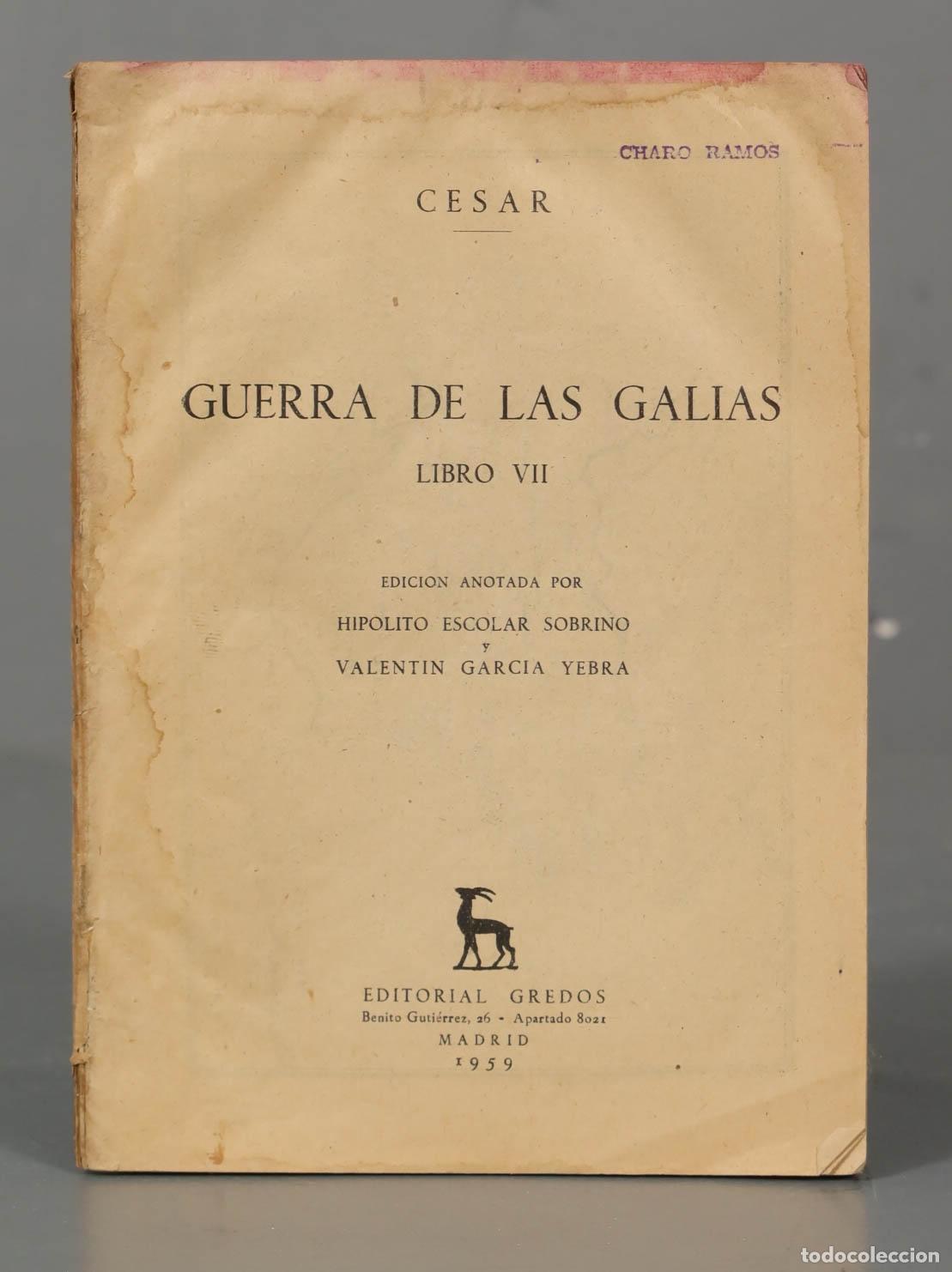 Libros de segunda mano: GUERRA CESAR DE LAS LIBRO VII GALIAS - Foto 1