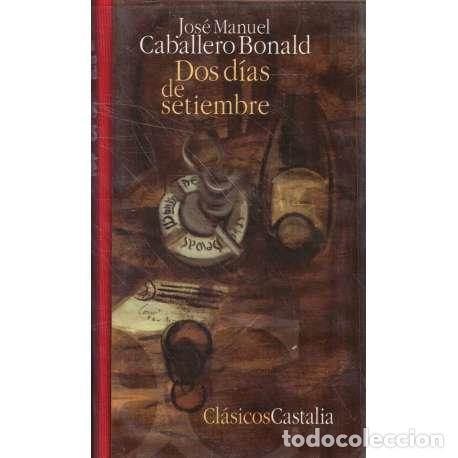 Second hand books: Dos d&iacute;as de Setiembre - Jos&eacute; Manuel Caballero Bonald